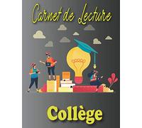 Carnet de lecture Collège: Planifié, organisé et résumé la lecture de vos livre| 105 pages| Format large (A4)