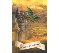 Carnet de lecture: Journal de bord pour mes livres | 110 fiches de lecture | enfant, étudiant ou adulte | dragon