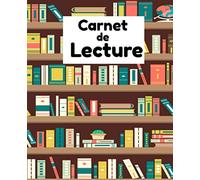 carnet de lecture - journal de lecture à remplir pour le collège et le lycée et pour les lecteurs addicts: format 19,05 cm x 23,50 cm - doubles avec ... les lecteurs enfants et les lecteurs adultes