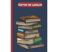 Carnet de lecture: Journal de suivis de lectures - 100 fiches de lecture complètes - Carnet de lecteurs