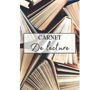 Carnet de Lecture: Journal pour écrire toutes les notes de vos lectures de livres. Cahier à remplir après une lecture de livre. Carnet de lecture lycée et carnet de lecture college | 100 fiches