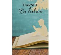 Carnet de Lecture: Journal pour écrire toutes les notes de vos lectures de livres. Cahier à remplir après une lecture de livre. Carnet de lecture lycée et carnet de lecture college | 100 fiches