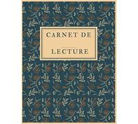 Carnet De Lecture: Mon Carnet De Lecture,Carnet de Lecteur & Lectrice,Carnet de lecture à remplir, Fiche De Lecture Compléter,cahier de Lecture Pour ... de Livres Grand Format Pratique 120 Page.