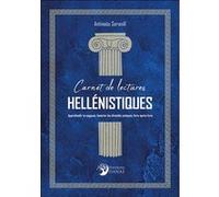 Carnet de lectures hellénistiques - Approfondir ta sagesse, honorer les divinités antiques, livre après livre Antinoüs Seranill (Auteur)