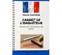CARNET DE L'ENQUÊTEUR - POLICE JUDICIAIRE: Gesstion des convocations de police