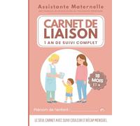 Carnet de liaison assistante maternelle (+18 mois) : cahier de transmission Nounou parents et enfant | Suivi quotidien en couleur, récap mensuel ... du Grand Guide de l’Assistante Maternelle