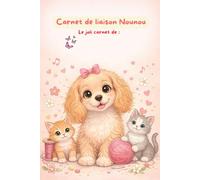 carnet de liaison assistante maternelle à compléter: cahier de transmission nounou parents198 pages