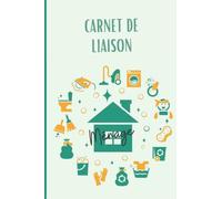 Carnet de liaison ménage: Carnet pré-rempli à compléter | Passage de consignes avec votre employé à domicile | Personnel d’aide à domicile