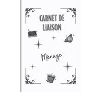 Carnet de liaison ménage: Carnet pré-rempli à compléter | Passage de consignes avec votre employé à domicile | Personnel d’aide à domicile