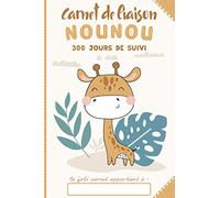 CARNET DE LIAISON NOUNOU: 300 Jours de Suivi à Remplir | Idéal pour Assistante Maternelle et Parents | Date, Arrivée/Départ, Sieste, Change, Selle, Bain, Humeur, etc.