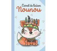Carnet de Liaison Nounou: Cahier de liaison parents assistante maternelle - Cahier de suivi : Allaitement, Changes, Bain, Santé, Dodos, Notes - Bébé, Nouveau-né, Nourrisson.