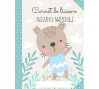 CARNET DE LIAISON NOUNOU : Cahier de transmissions assistante-maternelle: 150 fiches de liaison, recueil des habitudes de vie de l'enfant accueilli, autorisations à compléter, relevés d'heures