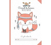 CARNET DE LIAISON NOUNOU : Cahier de transmissions assistante-maternelle: 150 Fiches de liaison, recueil des habitudes de vie de l'enfant accueilli, autorisations à compléter, relevés d'heures