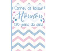 Carnet De Liaison NOUNOU: cahier de transmissions nounou parents pour faciliter la communication au quotidien - Journal de bord de bébé (assistante maternelle, crèche, baby-sitter, MAM)