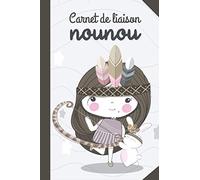 Carnet de liaison Nounou: Journal de bord pour bébé - Cahier de transmissions Nounou / Parents / Assistante maternelle à remplir - Suivre le quotidien de son bébé / Enfant / Nouveau-né / Nourrisson.