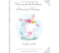 CARNET DE LIAISON NOUNOU/PARENTS - DURÉE 1 AN: Carnet de liaison nounou: Cahier de transmission entre parents et assistante-maternelle, pour faciliter la ... ... MAM, baby-sitter, garderie, crèche...)