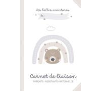 Carnet de liaison Nounou / Parents: Journal de bord de bébé sur son lieu d'accueil. Assistante-maternelle, MAM, Crèche