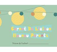 Carnet de Liaison Nounou Parents: Journal de bord de votre enfant, suivi journalier, format pratique 21x15cm.... Crèche, Garderie, Assistante maternelle