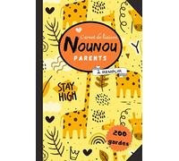 Carnet de Liaison Nounou Parents: Outil parfait pour la transmission des informations relatives à l'enfant entre ses parents et sa nounou, ou une crèche.