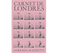 Carnet de Londres - Lorenza Mazzetti - Baconniere - broché - Roman