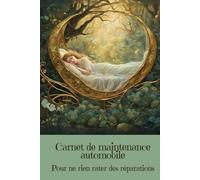 Carnet de maintenance automobile: Pour ne rien rater des réparations - Collection Fantastique - Libérez votre imagination