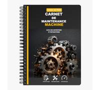 Carnet de Maintenance Machine Industrielle - Registre Technique | Suivi Entretien et Réparations Équipements, Coûts, Historique Interventions | Format A5 Spirale 100 pages
