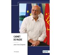 Carnet de maire - Jean-Yves Chapelet - Nombre 7 - relié - Récit