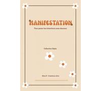 Carnet de manifestation rétro vintage - années 60-70: Un carnet guidé pour clarifier ses désirs et manifester une vie alignée
