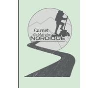 Carnet de marche nordique: Journal de suivi | Objectifs de la semaine | Distance | Temps | Notes | Cadeau pour sportif débutant ou confirmé