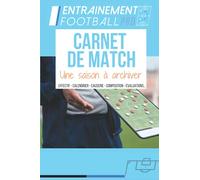 Carnet de match - Une saison à archiver: Carnet de match - Une saison à archiver