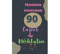 Carnet de méditation Chrétienne: Un homme nouveau en 90 jours