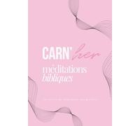 Carnet De Méditations Bibliques Rose & Girly : Carnet de Notes pour les femmes chrétiennes: Carn'her, pour les femmes qui aiment Dieu