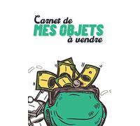 Carnet de mes objets à vendre: très pratique pour suivre la vente de vos objets et leur prix, cadeau pour brocanteur amateur