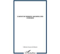 Carnet de mission Archipel des Comores - Emmanuel Roseau - L'harmattan - broché - Essai