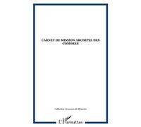 Carnet de mission Archipel des Comores - Emmanuel Roseau - L'harmattan - broché - Essai