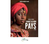 Carnet de mon pays Tome 1 Recueil de poèmes - Aminata Bore braika - L'harmattan - broché - Poésie