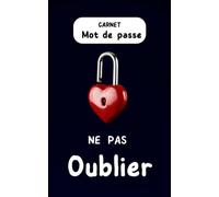Carnet de Mot de Passe: Carnet de mots de passe - Cahier pour vos identifiants et mots de passe Internet - répertoire alphabétique - Petit format - 110 pages