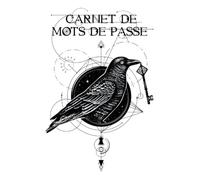 Carnet de mot de passe : Corbeau, gardien des secrets | A5, 212 pages, 32 entrées par lettres: Répertoire avec index alphabétique pour conserver ses mots de passe internet en sécurité au même endroit