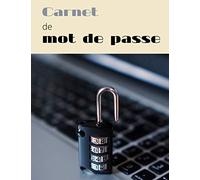 Carnet de mot de passe: Répertoire alphabétique pour noter site web , adresse mail , mot de passe , nom d'utilisateur - GROS VOLUME 185 pages - GRAND FORMAT