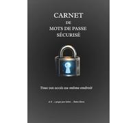 Carnet de mot de passe sécurisé: Tous vos accès au même endroit