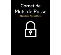 Carnet de Mots de Passe Alphabétique: Cahier mot de passe et répertoire alphabétique pour gérer tes identifiants et logins internet - Petit format A5 - 110 pages