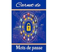 Carnet de mots de passe: Cahier de mots de passe classés par ordre alphabétique de A à Z pour y mettre 312 coordonnées et mots de passe.