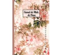 Carnet de Mots de Passe: Carnet de mots de passe alphabétique - Cahier pour vos identifiants et mots de passe Internet - Répertoire alphabétique - ... A5 - 110 pages - floral-feuillage-rustique .