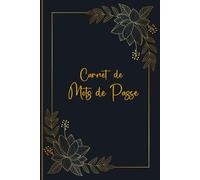 Carnet de Mots de Passe: Carnet de mots de passe alphabétique - Cahier pour vos identifiants et mots de passe Internet - répertoire alphabétique - Petit format pratique A5 - 110 pages
