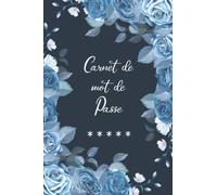 Carnet de mots de passe: Carnet de mots de passe alphabétique de A à Z, Un répertoire pour gérer tes identifiants et logins internet