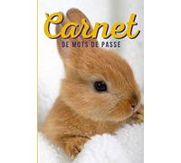 CARNET DE MOTS DE PASSE, carnet de note lapin,: Répertoire alphabétique pour mots de passe et identifiants