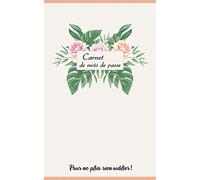 Carnet de Mots de Passe: Carnet de notes et journal de bord de navigation internet de qualité supérieure pour conserver tous vos mots de passe, noms d'utilisateurs numéros client - 110 pages