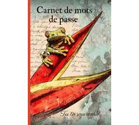 Carnet De Mots De Passe: Carnet Pour Noter Vos Identifiants - Login Et Codes De Connexion À Compléter - 100 Pages : Idée Cadeau