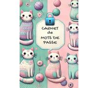 Carnet de mots de passe en français format A5 avec des chats: Cahier pour vos identifiants, codes | repertoire alphabétuque personnalisable | 108 ... jusqu'à 1986 mots de passe | thème de chat.