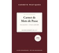 Carnet de Mots de Passe Gros Caractères: Répertoire alphabétique pour noter vos identifiants et mots de passe en toute simplicité - 2 grands ... page, conseils de sécurité, spécial seniors
